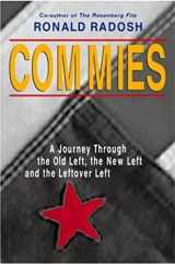 9781893554054-1893554058-Commies: A Journey Through the Old Left, the New Left and the Leftover Left