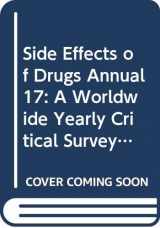 9780444820051-0444820051-Side Effects of Drugs Annual 17: A Worldwide Yearly Critical Survey of New Data and Trends/1993