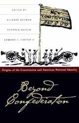 9780807841723-0807841722-Beyond Confederation (Published by the Omohundro Institute of Early American Histo)