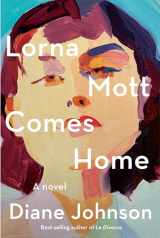 9780525521082-0525521089-Lorna Mott Comes Home: A novel