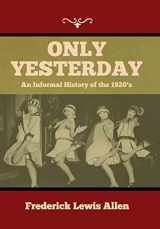 9781644397497-1644397498-Only Yesterday: An Informal History of the 1920's