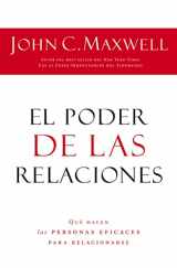 9781602553095-1602553092-El poder de las relaciones: Lo que distingue a la gente altamente efectiva (Spanish Edition)