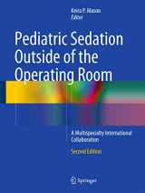 9781493913893-1493913891-Pediatric Sedation Outside of the Operating Room: A Multispecialty International Collaboration