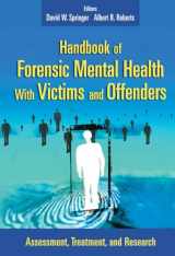 9780826115140-0826115144-Handbook of Forensic Mental Health with Victims and Offenders: Assessment, Treatment, and Research (Springer Series on Social Work)