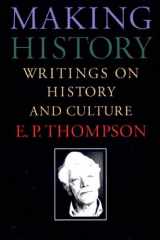 9781565842168-1565842162-Making History: Writings on History and Culture