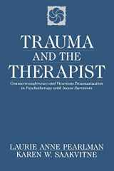 9780393701838-0393701832-Trauma and the Therapist: Countertransference and Vicarious Traumatization in Psychotherapy with Incest Survivors