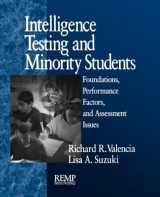 9780761912316-0761912312-Intelligence Testing and Minority Students: Foundations, Performance Factors, and Assessment Issues (RACIAL ETHNIC MINORITY PSYCHOLOGY)