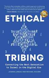9781959840909-1959840908-Ethical Tribing: Connecting the Next Generation to Israel in the Digital Era