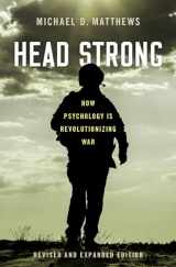9780190870478-0190870478-Head Strong: How Psychology is Revolutionizing War, Revised and Expanded Edition