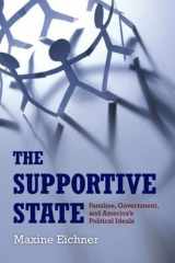 9780195343212-0195343212-The Supportive State: Families, Government, and America's Political Ideals