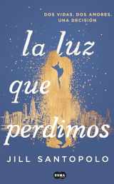 9788491291787-8491291784-La luz que perdimos / The Light We Lost (Spanish Edition)