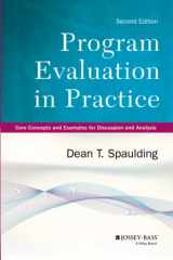 9781118345825-1118345827-Program Evaluation in Practice: Core Concepts and Examples for Discussion and Analysis