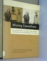 9781861343826-1861343825-Missing ConneXions: The career dynamics and welfare needs of black and minority ethnic young people at the margins