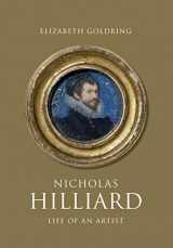 9780300241426-0300241429-Nicholas Hilliard: Life of an Artist (The Paul Mellon Centre for Studies in British Art)