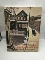 9780810926844-0810926849-The Paintings of Charles Burchfield: North by Midwest