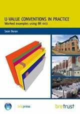 9781848061972-1848061978-U-Value Conventions in Practice: Worked Examples using BR 443