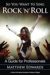 9781442231931-1442231939-So You Want to Sing Rock 'n' Roll: A Guide for Professionals (Volume 2) (So You Want to Sing, 2)