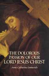 9780486439792-0486439798-The Dolorous Passion of Our Lord Jesus Christ