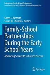 9783030746193-3030746194-Family-School Partnerships During the Early School Years: Advancing Science to Influence Practice (Research on Family-School Partnerships)