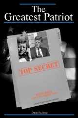 9781463541231-1463541236-The Greatest Patriot Book Release Edition