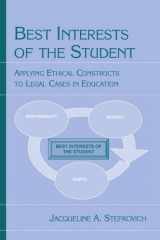 9780805851830-0805851836-Best Interests of the Student: Applying Ethical Constructs to Legal Cases in Education