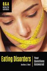 9781440853043-1440853045-Eating Disorders: Your Questions Answered (Q&A Health Guides)