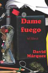 9781686511004-1686511000-Dame fuego: (el libro) (Spanish Edition)