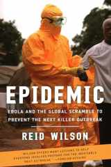 9780815738671-0815738676-Epidemic: Ebola and the Global Scramble to Prevent the Next Killer Outbreak
