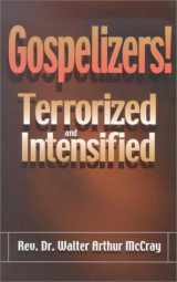 9780933176508-0933176503-Gospelizers! Terrorized & Intensified