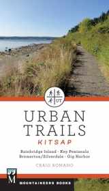 9781680510225-1680510223-Urban Trails: Kitsap: Bainbridge Island/ Key Peninsula/ Bremerton/ Silverdale/ Gig Harbor