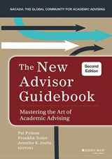 9781118823415-1118823419-The New Advisor Guidebook: Mastering the Art of Academic Advising