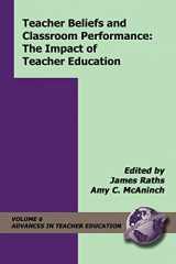 9781593110680-1593110685-Teacher Beliefs and Classroom Performance: The Impact of Teacher Education (Advances in Teacher Education)