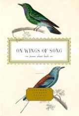 9780375407499-0375407499-On Wings of Song: Poems About Birds (Everyman's Library Pocket Poets Series)