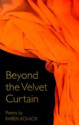 9780873386470-0873386477-Beyond the Velvet Curtain (Wick Poetry First Book)