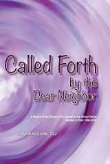 9781098320225-1098320220-Called Forth By the Dear Neighbor: Volume II of the History of the Sisters of St. Joseph in the United States