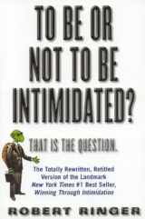 9781590770351-1590770358-To Be or Not to Be Intimidated?: That is the Question
