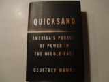 9781594202414-1594202419-Quicksand: America's Pursuit of Power in the Middle East