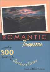 9780895872531-0895872536-Romantic Tennessee: More Than 300 Things to Do for Southern Lovers (Romantic South Series)