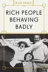 9781936218233-1936218232-Rich People Behaving Badly