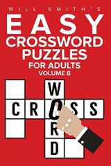 9781523849901-1523849908-Will Smith Easy Crossword Puzzles For Adults - Volume 8 (The Lite & Unique Jumbo Crossword Puzzle Series)