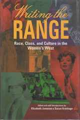 9780806129297-0806129298-Writing the Range: Race, Class, and Culture in the Women's West
