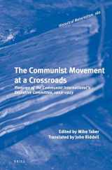 9789004311619-9004311610-The Communist Movement at a Crossroads (Historical Materialism Book, 160)