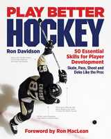 9781554076383-1554076382-Play Better Hockey: 50 Essential Skills for Player Development
