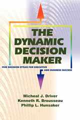 9781583480052-1583480056-The Dynamic Decision Maker: Five Decision Styles for Executive and Business Success