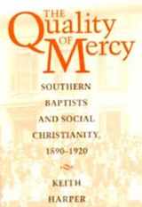 9780817308148-0817308148-The Quality of Mercy: Southern Baptists and Social Christianity, 1890-1920