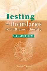 9780758631374-0758631375-Testing the Boundaries to Lutheran Identity