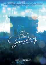 9781638585206-1638585202-I Will Forget This Feeling Someday (Light Novel)