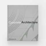 9781838667115-1838667113-Concrete Architecture: The Ultimate Collection