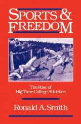 9780195065824-0195065824-Sports and Freedom: The Rise of Big-Time College Athletics (Sports and History)