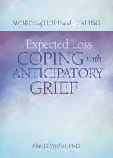 9781617222955-161722295X-Expected Loss: Coping with Anticipatory Grief (Words of Hope and Healing)